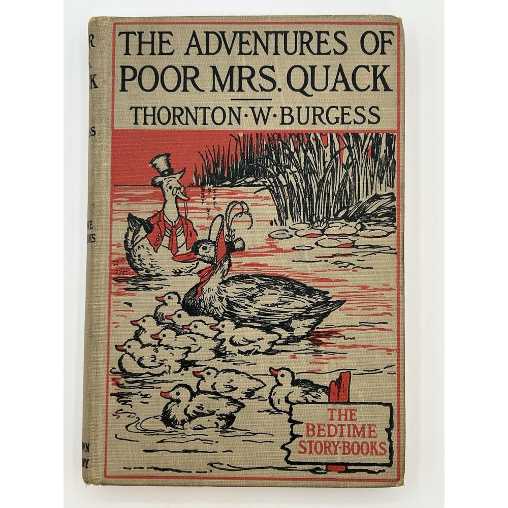 Thornton W. Burgess The Adventures of Poor Mrs. Quack‎ Illustrated 1920 HC